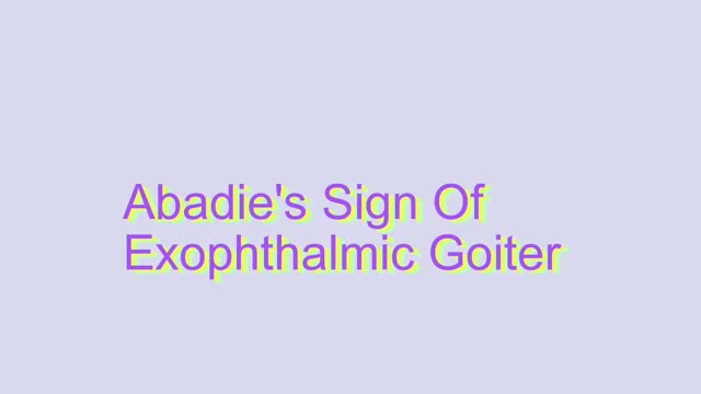 abadie’s sign of exophthalmic goiter