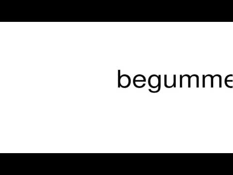 begummed