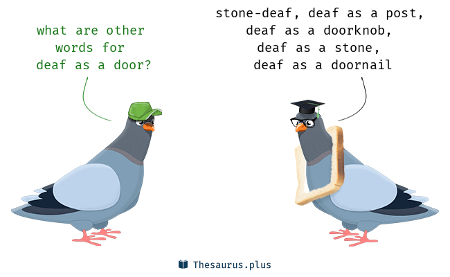 deaf as a post