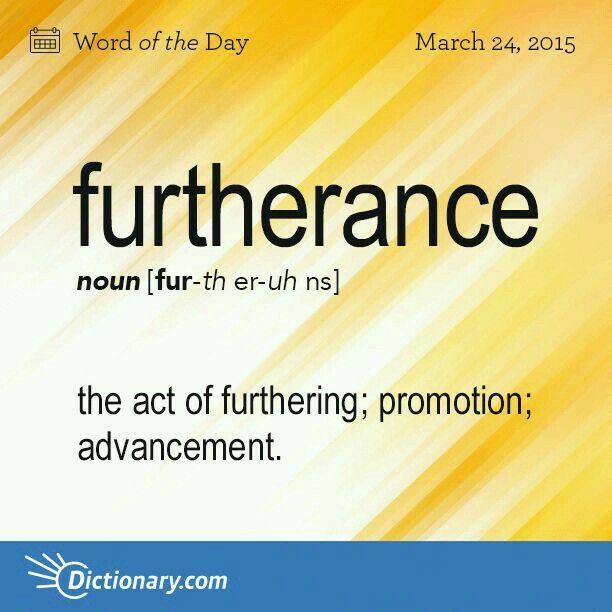 furtherance