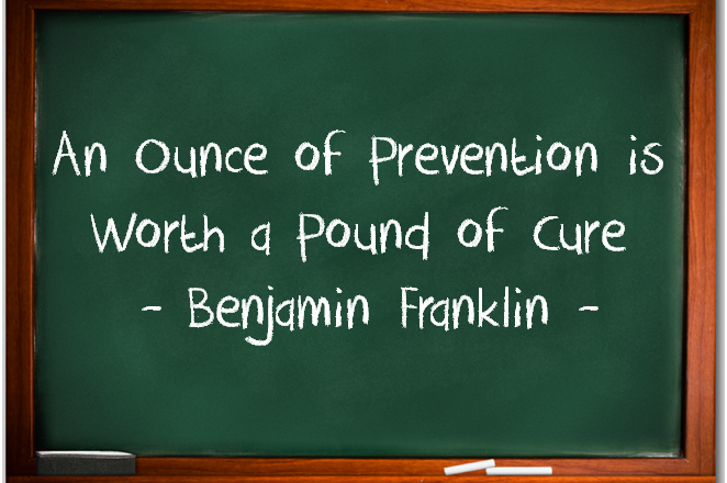 ounce of prevention is worth a pound of cure, an