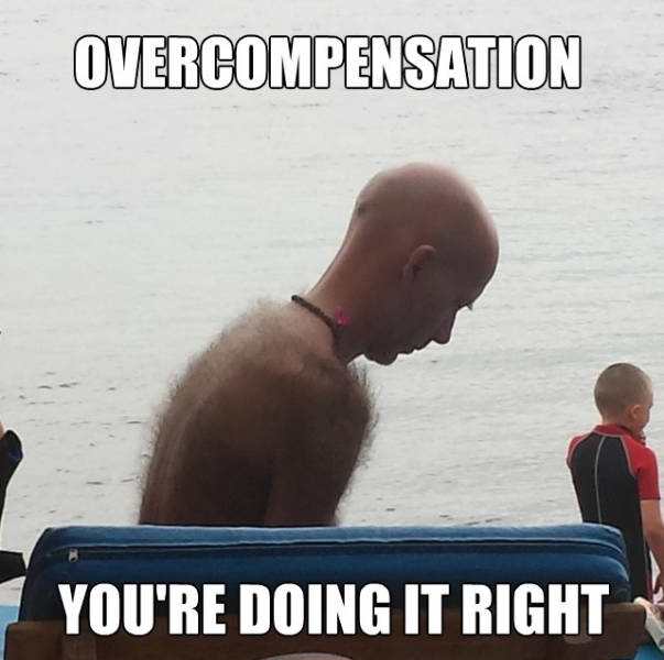 overcompensate