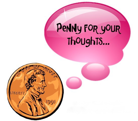penny for your thoughts, a
