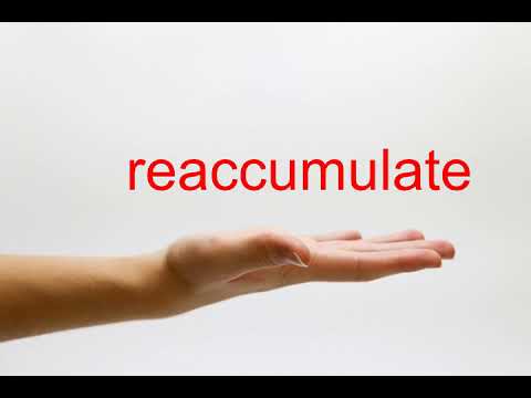 reaccumulate