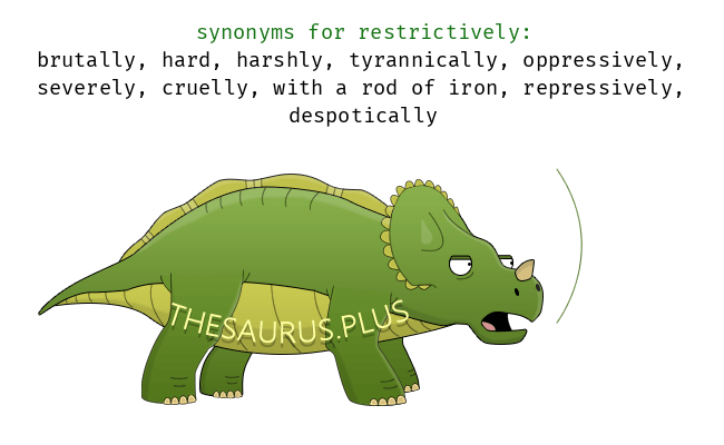 restrictively