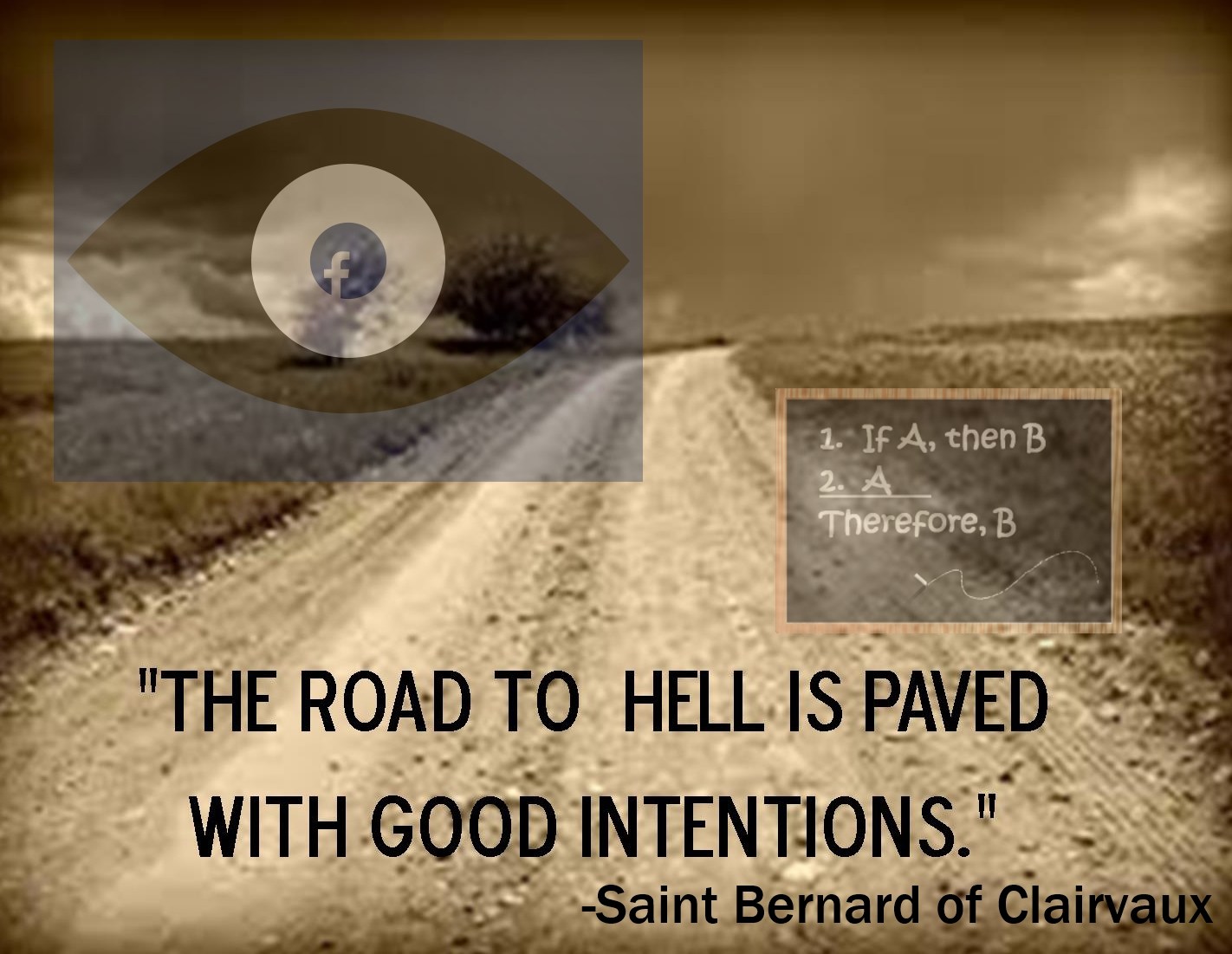 road to hell is paved with good intentions, the
