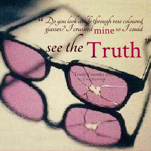 see through rose-colored glasses