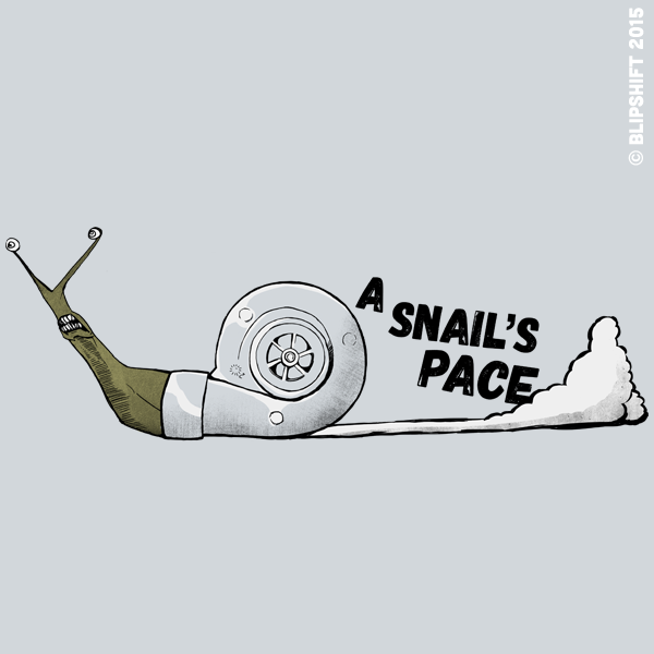 snail’s pace