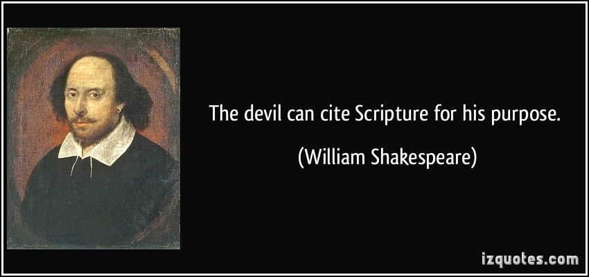the devil can cite scripture for his purpose