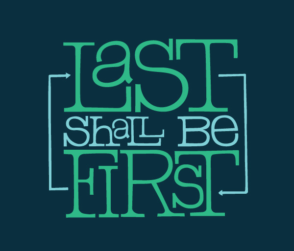 the last shall be first