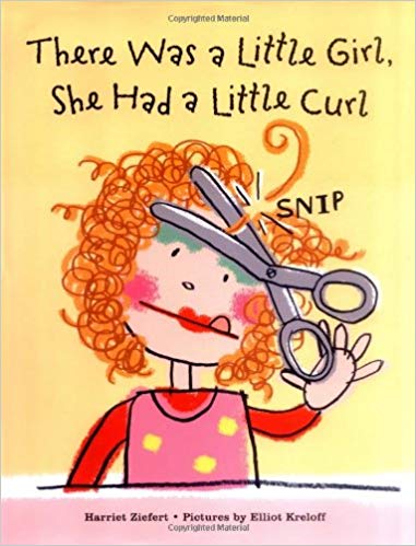 there was a little girl / who had a little curl