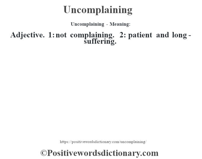 uncomplaining
