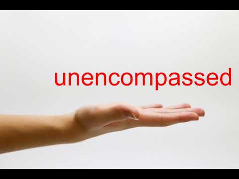 unencompassed