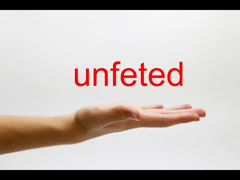 unfeted