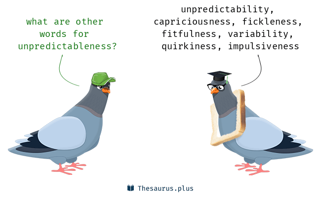 unpredictableness