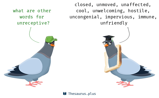 unreceptive