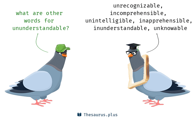 ununderstandable