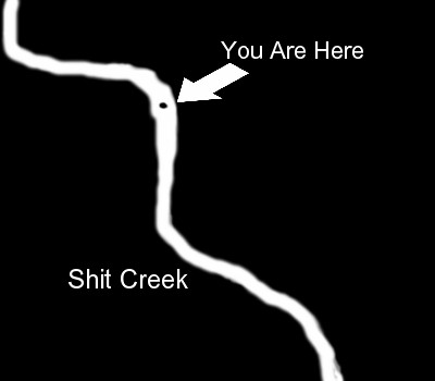 up shit creek