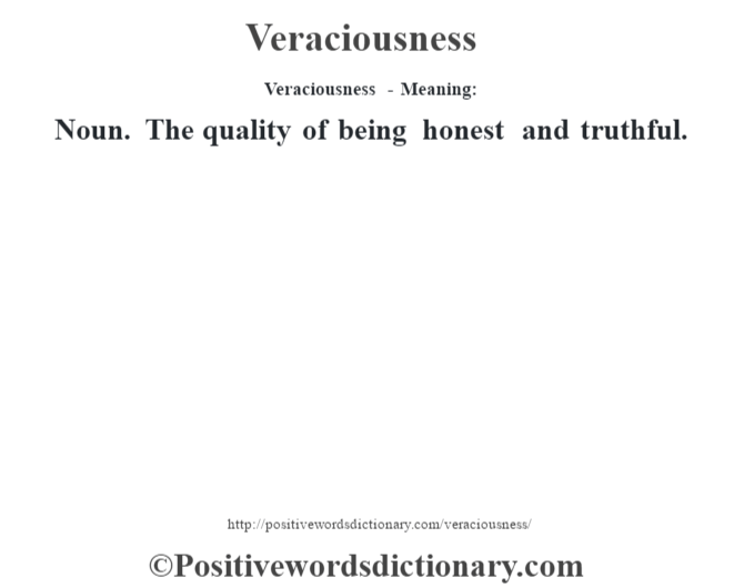 veraciousness