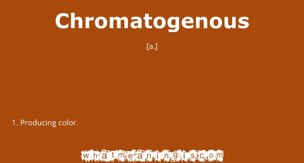 chromatogenous