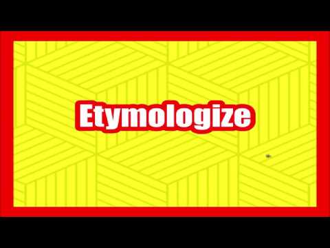 etymologize