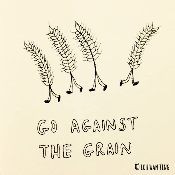 go against the grain