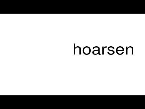 hoarsen
