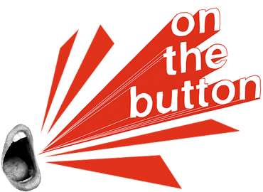 on the button