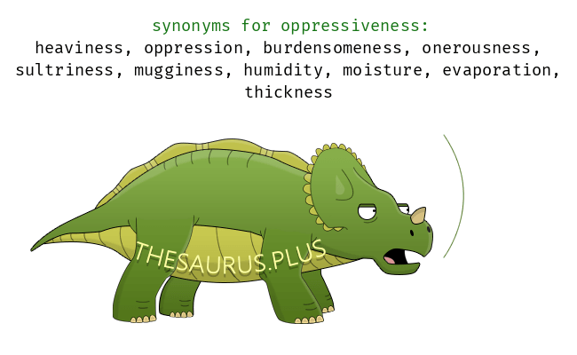 oppressiveness