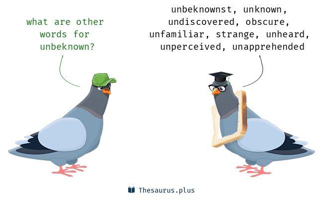 unbeknown