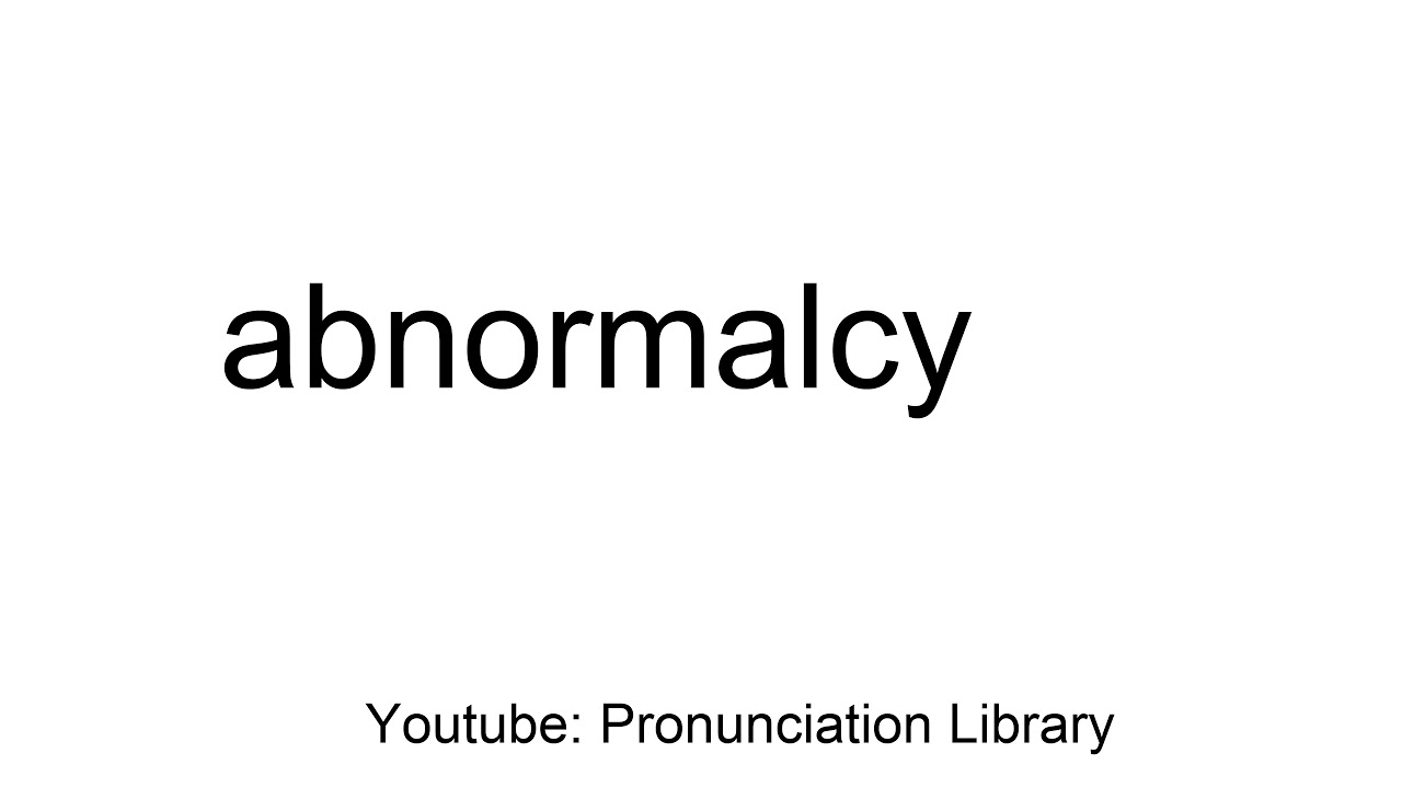 abnormalcy