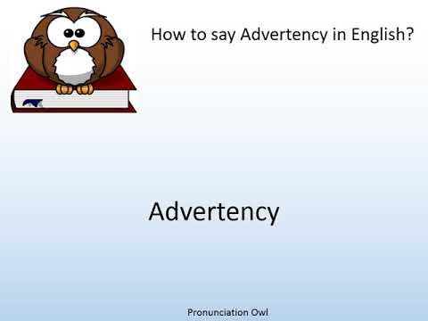 How to say Advertency in English? - Pronunciation Owl