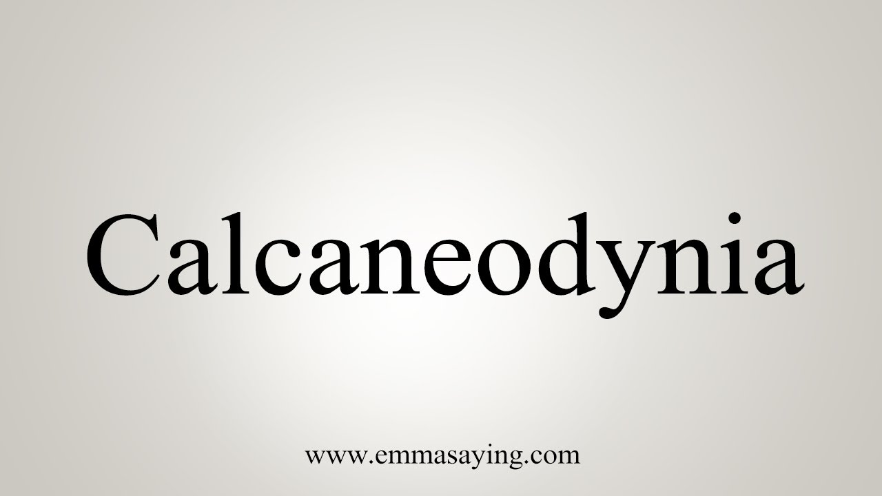 calcaneodynia