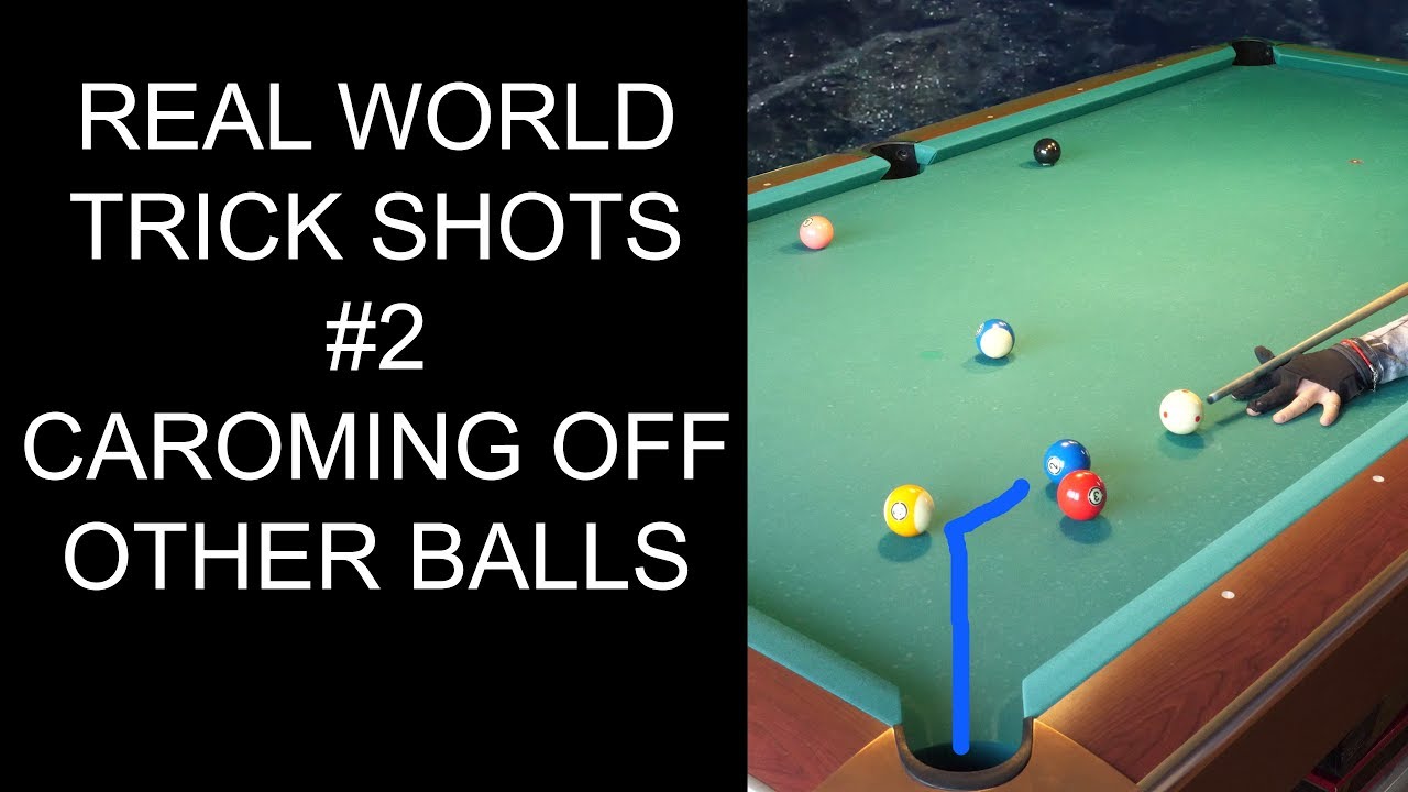 Real world billiards trick shots #2 Caroming object ball off another ball