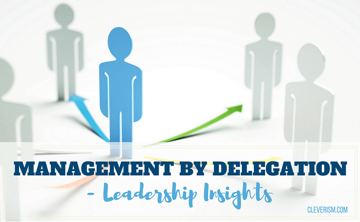 WHAT IS MANAGEMENT BY DELEGATION?