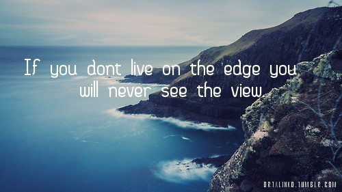 live on the edge