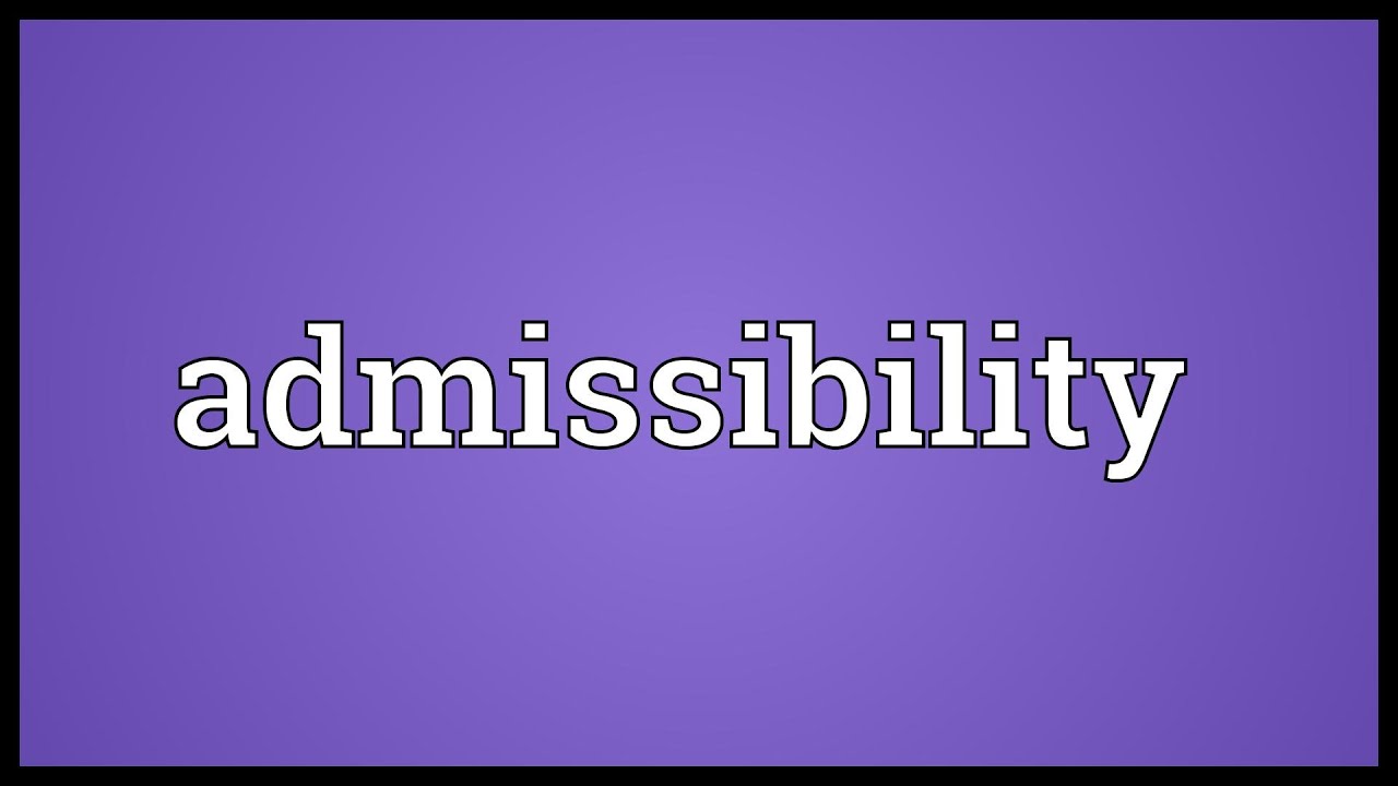 Admissibility Meaning