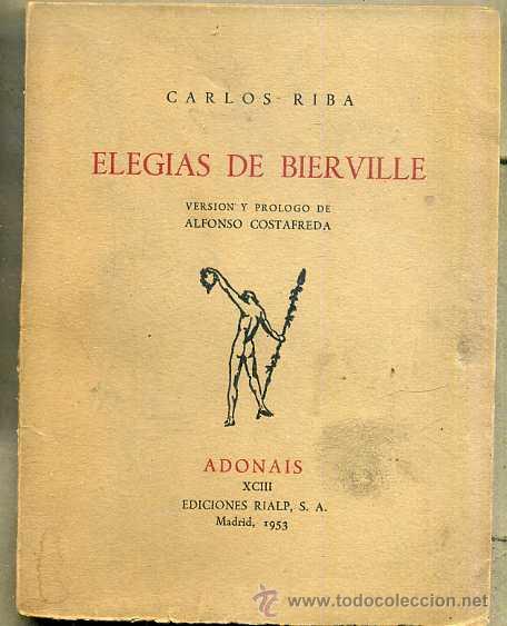 CARLOS RIBA : ELEGÍAS DE BIERVILLE (ADONAIS RIALP, 1953) (Libros de Segunda