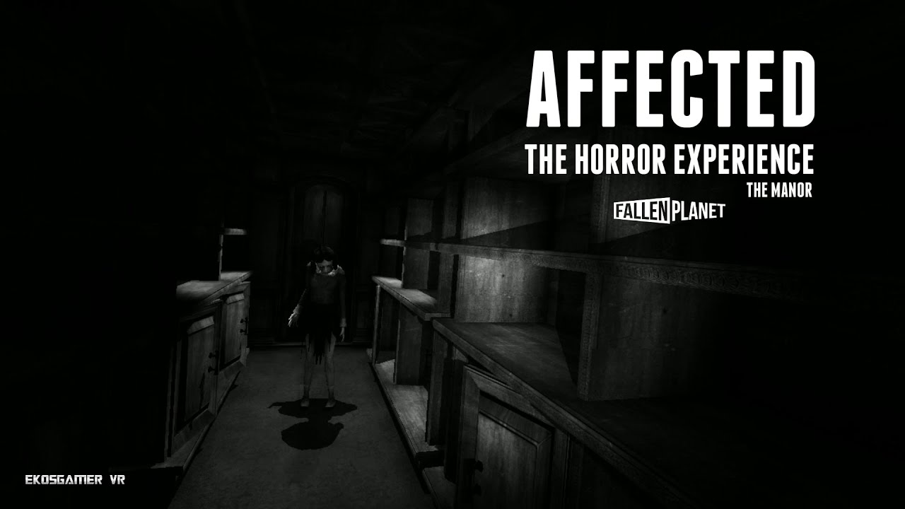 AFFECTED: The Horror Experience - The Manor - Oculus Rift