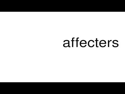 How to pronounce affecters