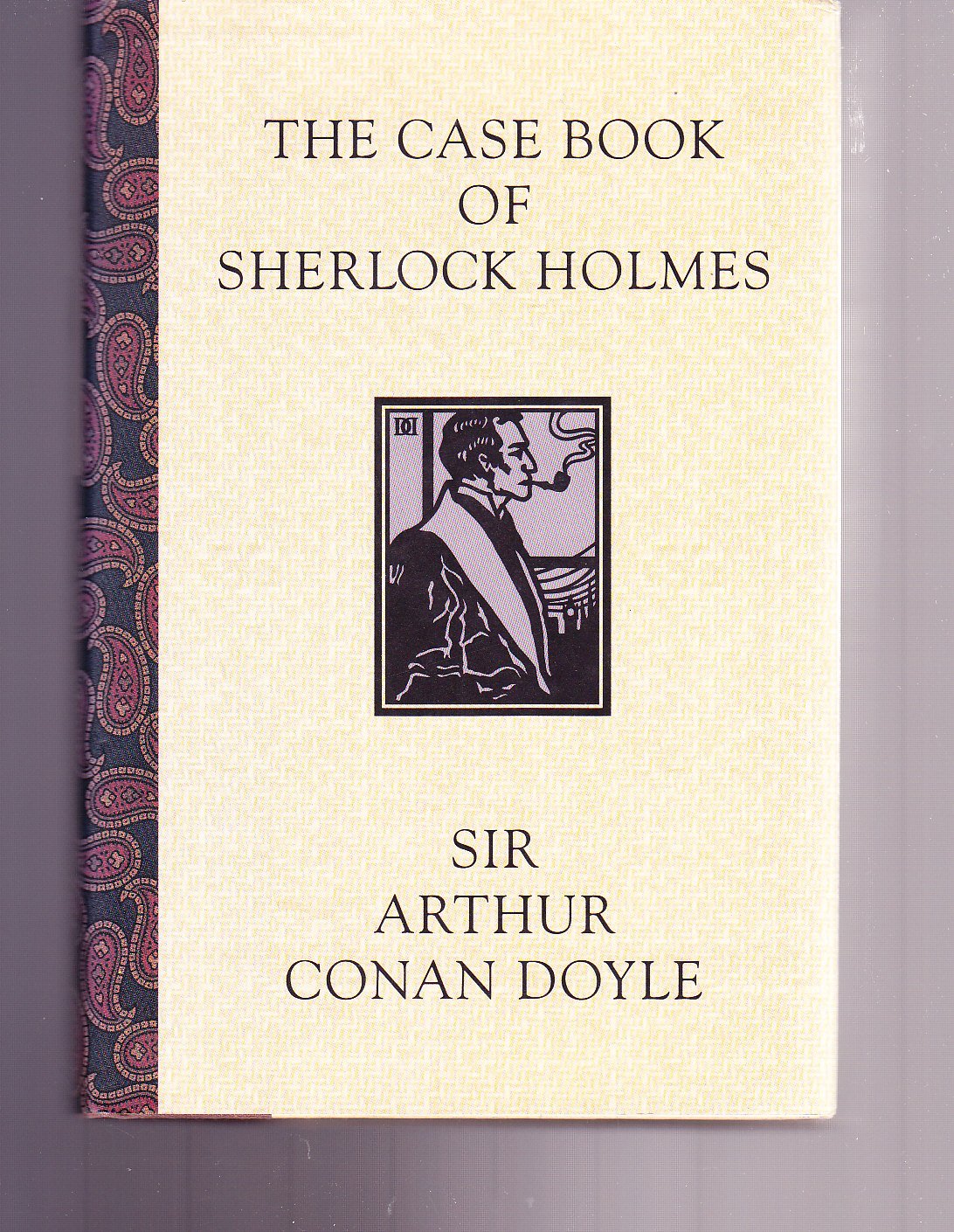The Case Book of Sherlock Holmes: Arthur Conan Doyle, Illustrated:  Traveller Location: Books