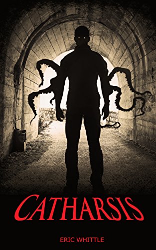 Catharsis (Catharsis Series Book 1) by [Whittle, Eric]