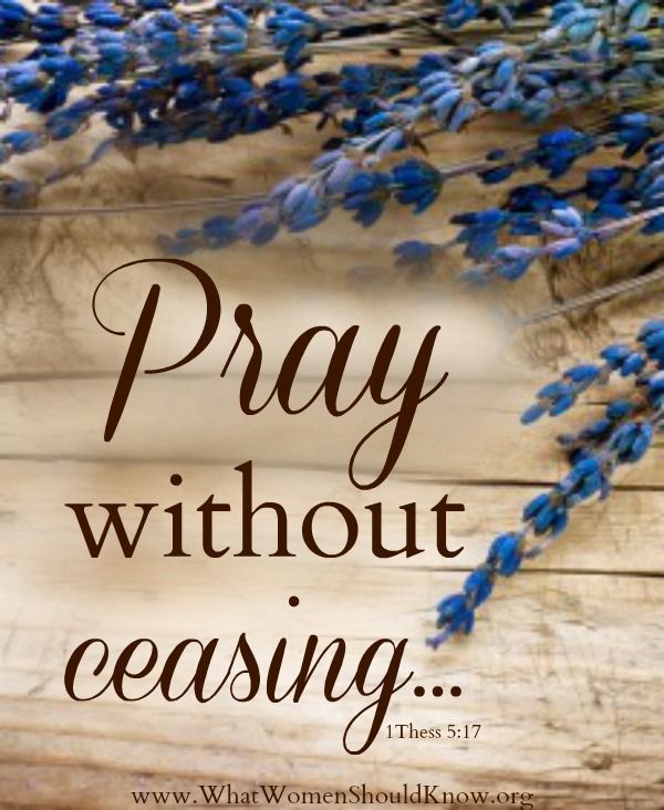 Pray Without Ceasing (1 Thessalonians 5:17)