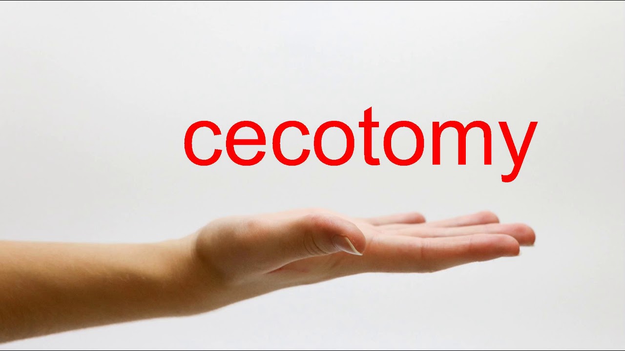 How to Pronounce cecotomy - American English