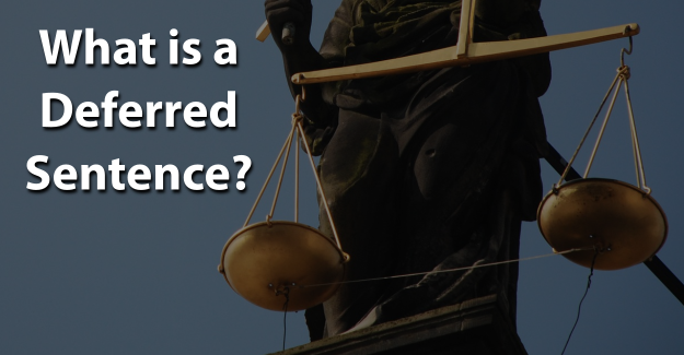 What is a Deferred Sentence