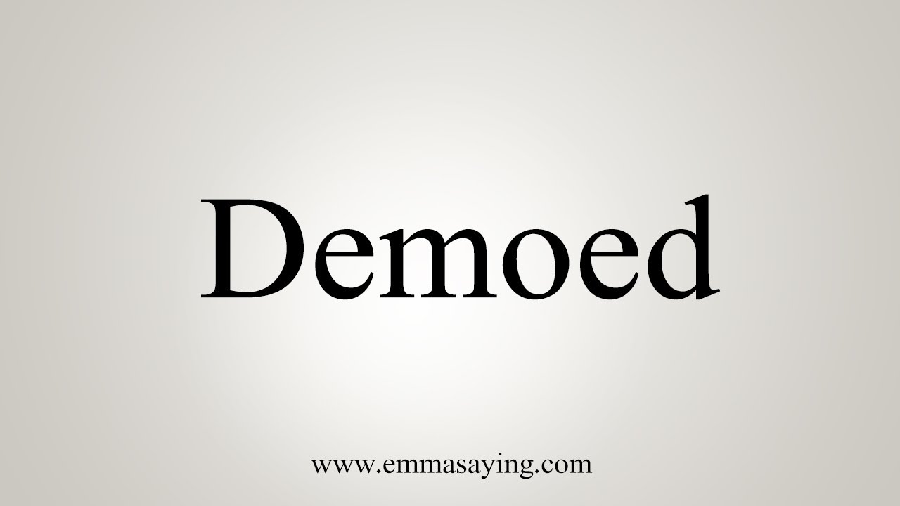 How To Pronounce Demoed