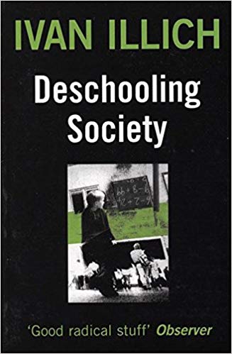 Deschooling Society (Open Forum) (Open Forum S.): Traveller Location.uk: Ivan  Illich: 8601300388793: Books