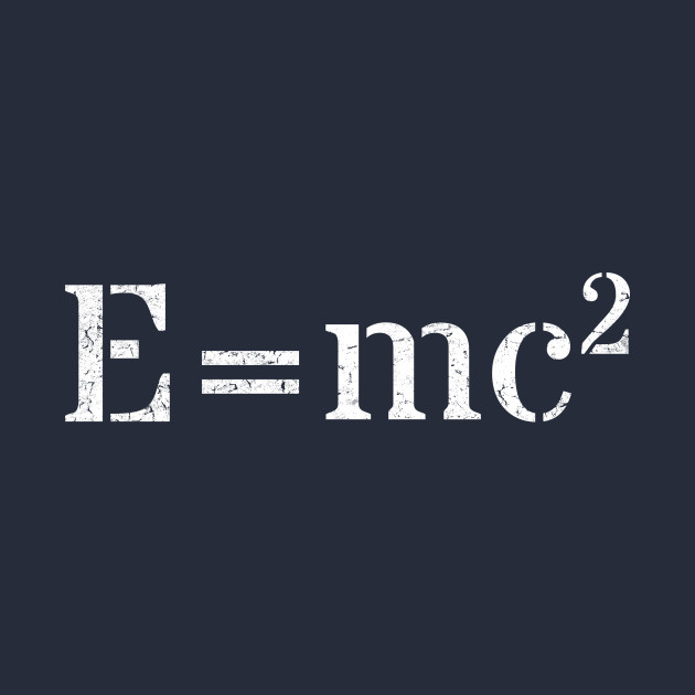 E = mc2 Albert Einstein Formula E = mc2 Albert Einstein Formula