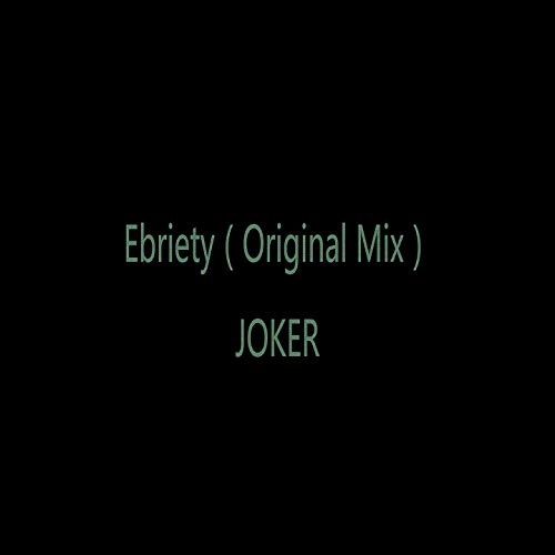 Ebriety (Original Mix)