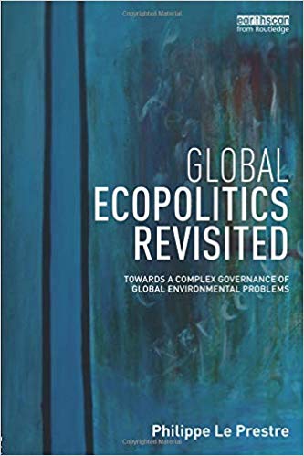 Global Ecopolitics Revisited: Towards a complex governance of global  environmental problems: Amazon.es: Philippe Le Prestre: Libros en idiomas  extranjeros